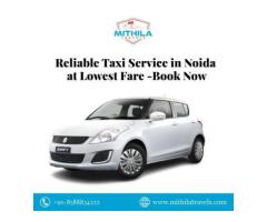 Reliable Taxi Service in Noida at Lowest Fare - Book Now