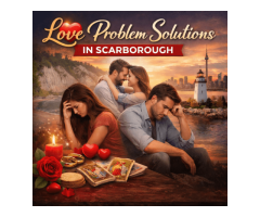 Effective Love Problem Solutions in Scarborough