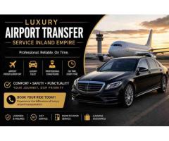 Looking for a Luxury Airport Transfer Service in the Inland Empire?