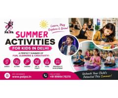 Fun & Creative Summer Activities for Kids in Delhi
