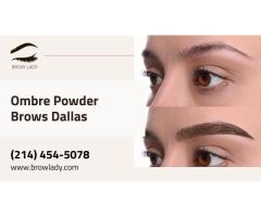 Soft Natural Ombre Powder Brows Services in Dallas