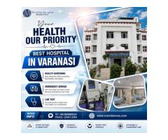 Best Hospital in Varanasi for Multispeciality Care