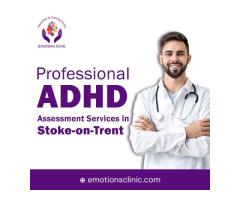 Professional ADHD Assessment Services in Stoke-on-Trent