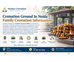 Cremation Ground In Noida – Family Cremation Information | 987 357 0938