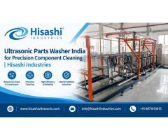 Ultrasonic Parts Washer India for Precision Component Cleaning | Hisashi Industries