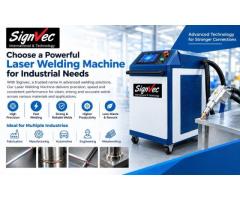 Choose a Powerful Laser Welding Machine for Industrial Needs