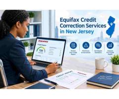 Looking for Reliable Equifax Credit Correction Services in New Jersey?