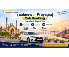 Lucknow to Prayagraj Cab Booking One Way & Round Trip