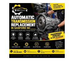 Quality Automatic Transmission Replacement Near Sanford, NC
