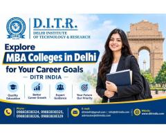 Explore MBA Colleges in Delhi for Your Career Goals - DITR INDIA