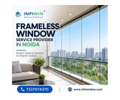 Frameless Window Service Provider in Noida for Modern Spaces