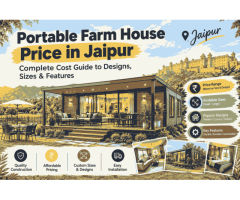 Portable Farm House Price in Jaipur: Complete Cost Guide to Designs, Sizes & Features