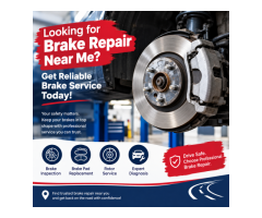 Brake Repair Near Me: Keep Your Vehicle Safe with Expert Brake Service