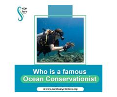 Who is a famous ocean conservationist?