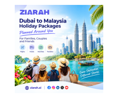 Dubai to Malaysia Holiday Packages Planned Around You by Ziarah