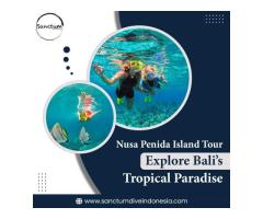 Nusa Penida Island Tour – Explore Bali’s Tropical Paradise