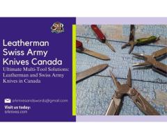 Ultimate Multi-Tool Solutions: Leatherman Swiss Army Knives Canada